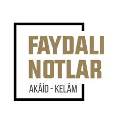 Faydalı Notlar | Akâid - Kelâm