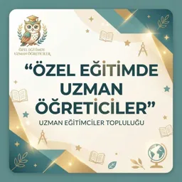 ÖZEL EĞİTİM-UZMAN ÖĞRETİCİLER