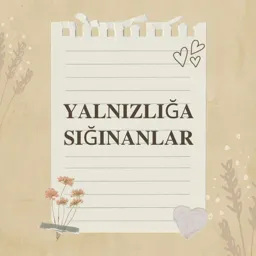 🎡 YALNIZLIĞA SIĞINANLAR 🎡